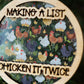 Making a List Chicken it Twice